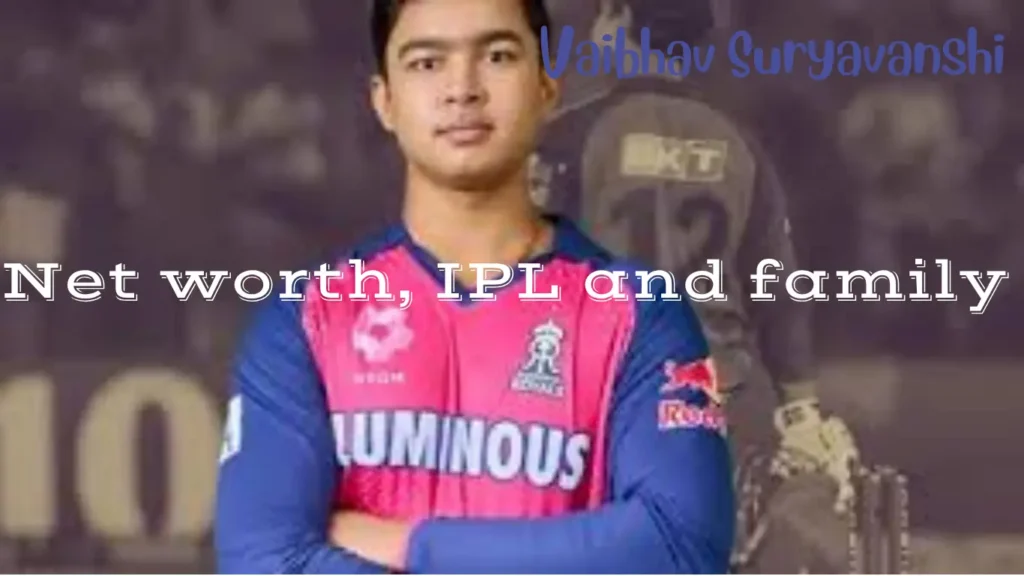 Vaibhav Suryavanshi net worth