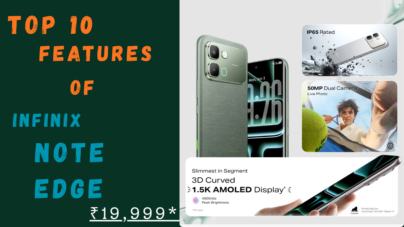 Top 10 features of inifnix note edge